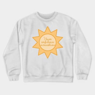 The Sound of Music I Have Confidence in Sunshine Crewneck Sweatshirt